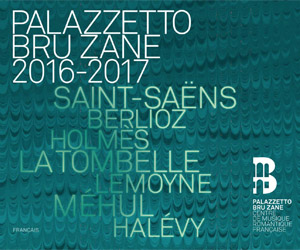 Archivé: Festival  Palazzeto Bru Zane à Paris – 2016-2017