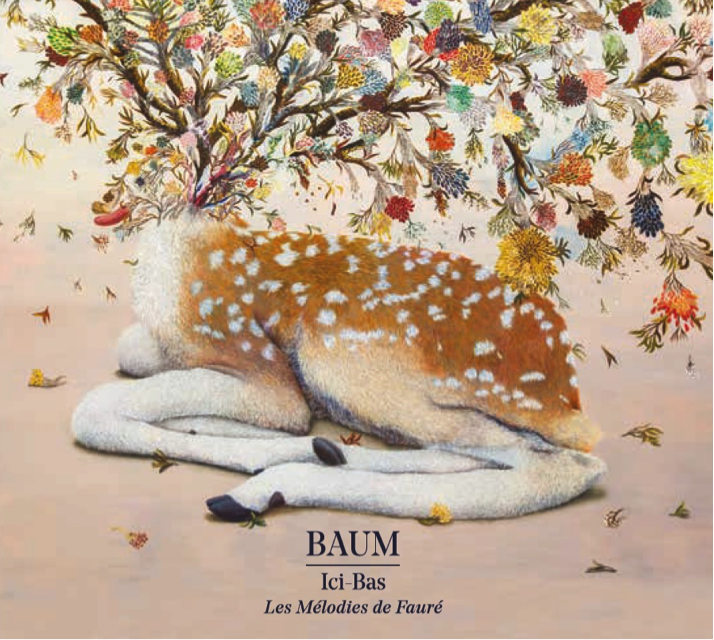 Archivé: ALBUM BAUM – ICI BAS Les Mélodies de Gabriel Fauré