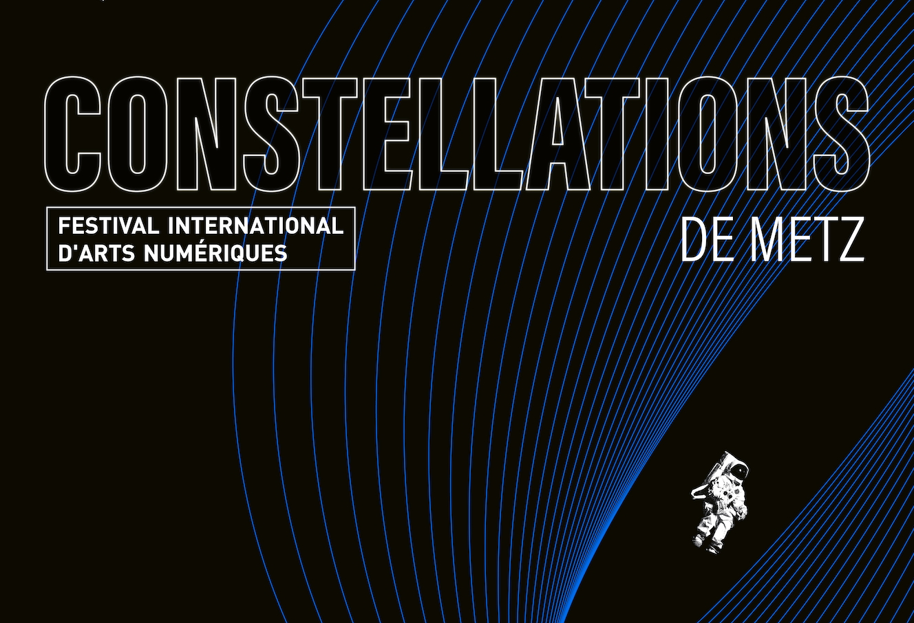 FESTIVAL D’ARTS NUMÉRIQUES CONSTELLATIONS