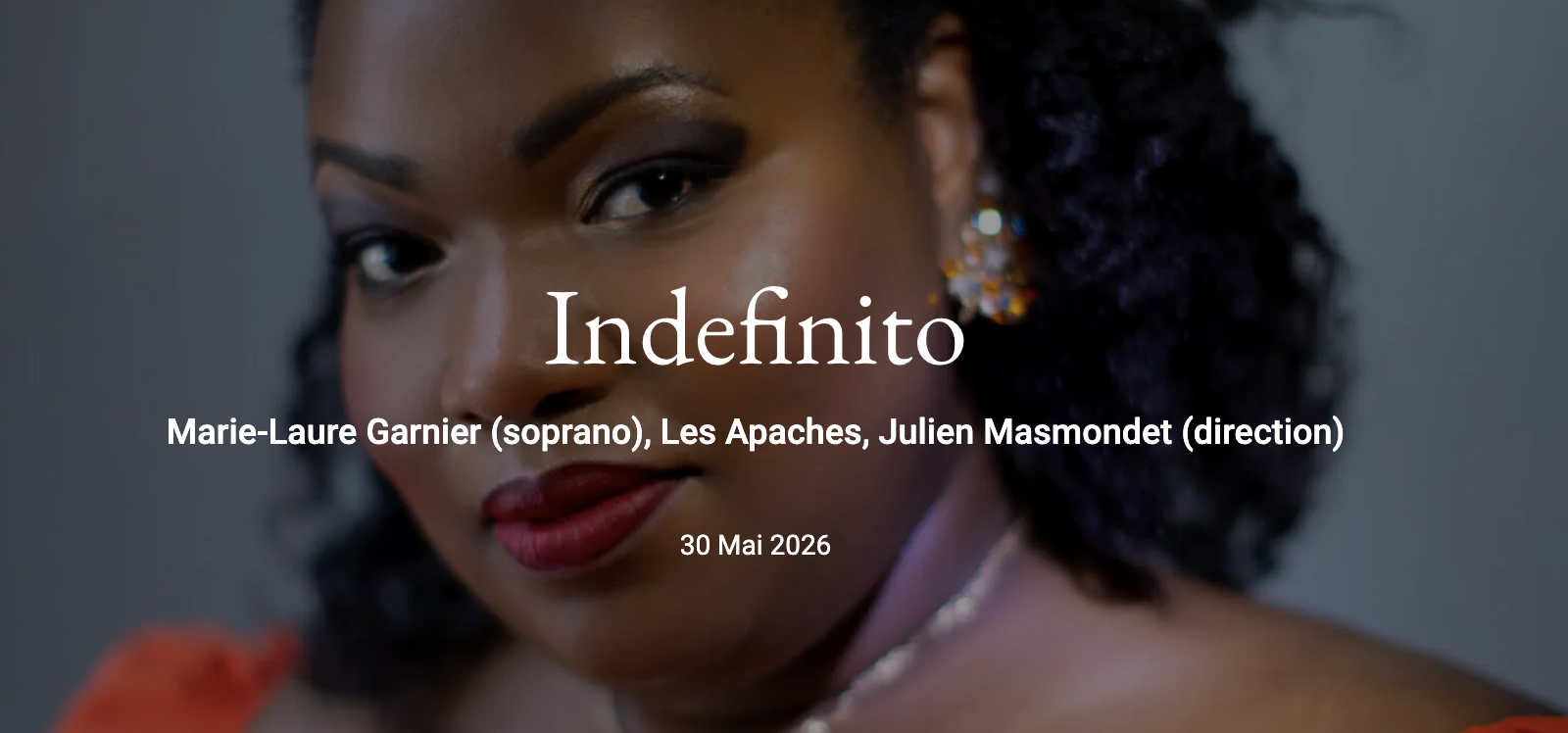 Indefinito – Julien Masmondet direction, Marie-Laure Garnier soprano, Les Apaches